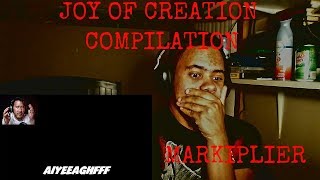 JOY OF CREATION COMPILATION REACTION | Markiplier Reaction