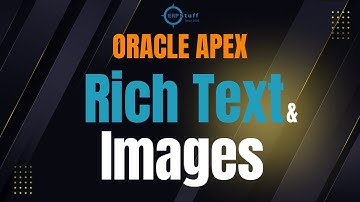 Oracle APEX Rich Text Editor: Page Item Properties, HTML/Markdown, and Image Handling Explained