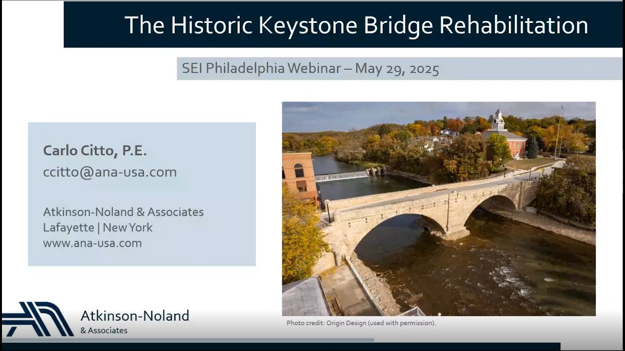 Rehabilitation of the Historic Keystone Arch Bridge - SEI Philly May 2025 Webinar