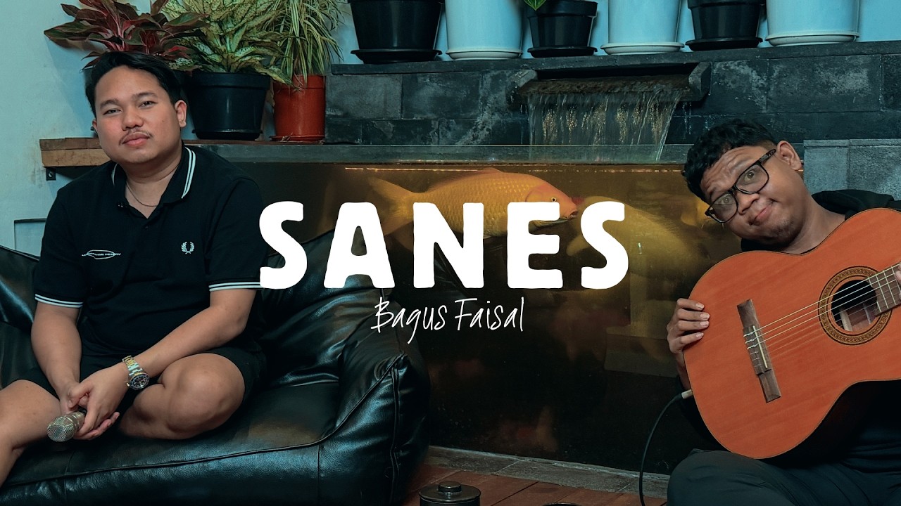 SANES - BAGUS FAISAL (Live Acoustic)
