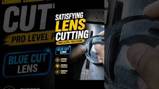 MOST SATISFYING LENS CUTTING 😱 Perfect Precision!