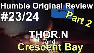 Humble Originals Review - #23 & 24! THOR.N & Crescent Bay (December 2017) - Part Two