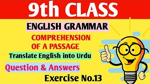 9th Class English Grammar|| Comprehension of a passage || Exercise No.13