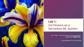 Serverless ML - LAB 01 - Iris Flower as a Serverless ML System