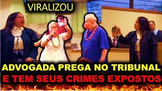 ADVOGADA RASGA O VERBO EM PLENO TRIBUNAL! PORÉM....