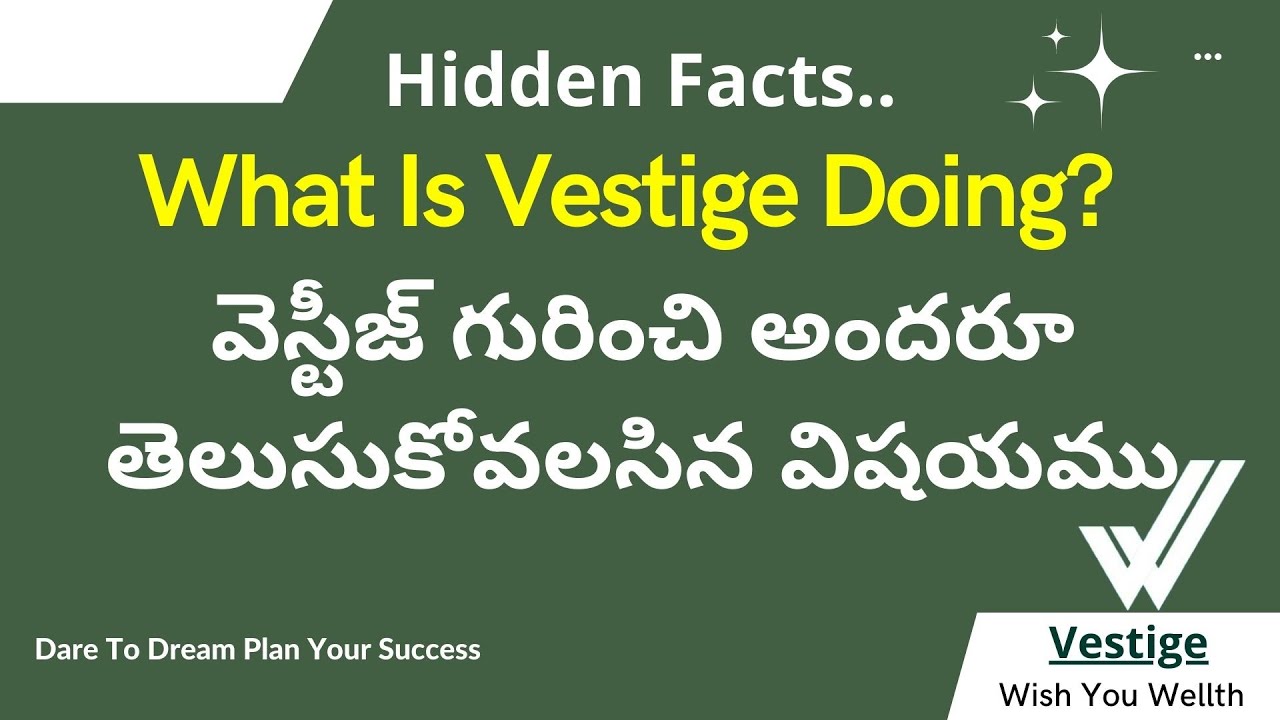 Hidden Facts About Vestige Do You Know? What is Vestige Doing