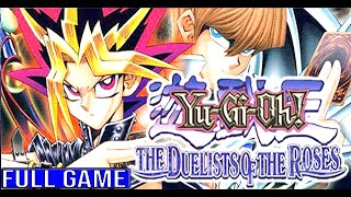 YUGIOH DUELISTS OF THE ROSES Full Gameplay Walkthrough - No Commentary (#YuGiOhDotR Full Game)