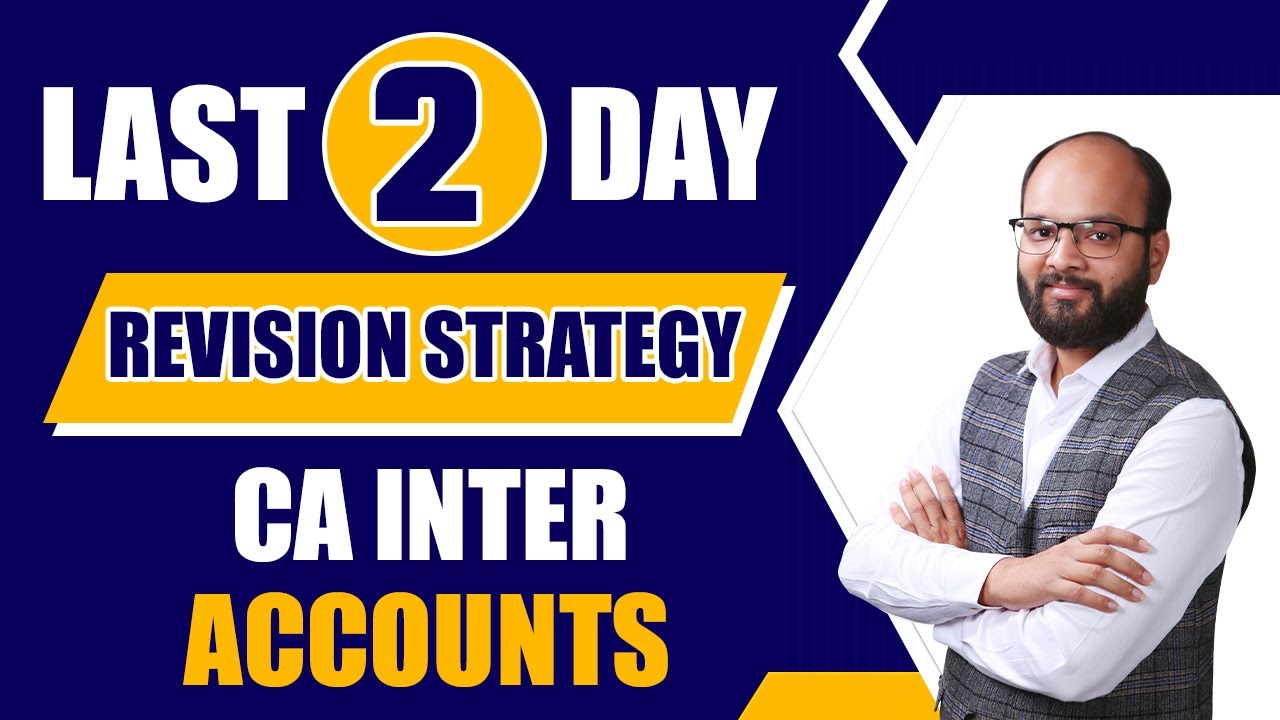 Last 2 days Revision Plan CA Inter Accounts May 2024 | CA Inter ...