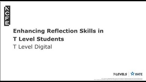 Digital TQs: Enhancing Reflection Skills in T Level Students