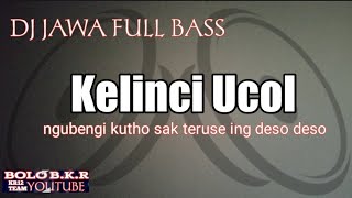 DJ JAWA Kelinci Ucol FULL BASS cocok buat teman santai