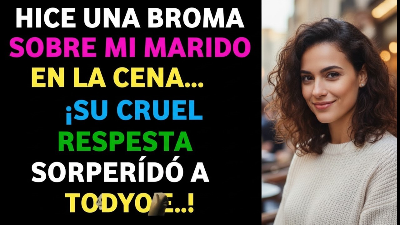 Hice una broma sobre mi esposo y su respuesta nos dejó mudos a todos