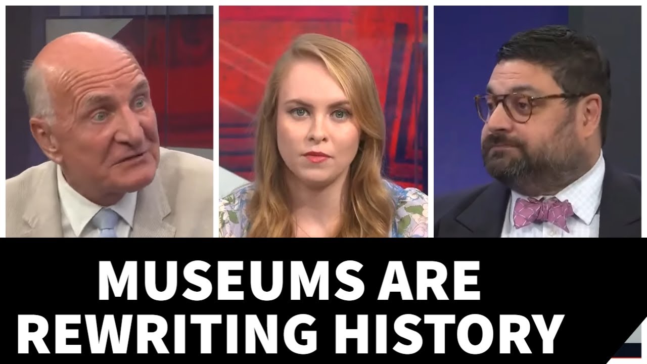 "Museums & Libraries Are Storm Troopers of Woke Ideology." They Are Rewriting Our History