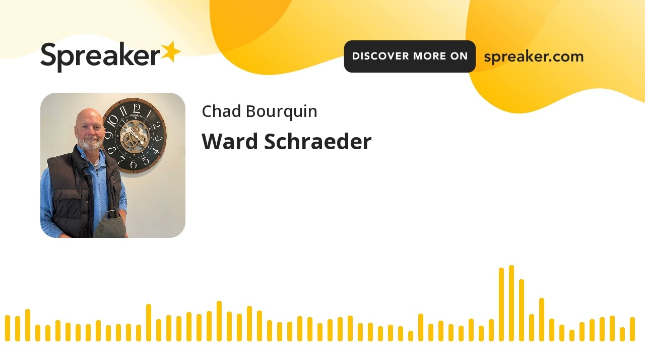 Ward Schraeder (part 4 of 8)