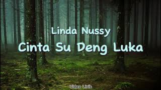 Linda Nussy - Cinta Su Deng Luka (Video Lirik)