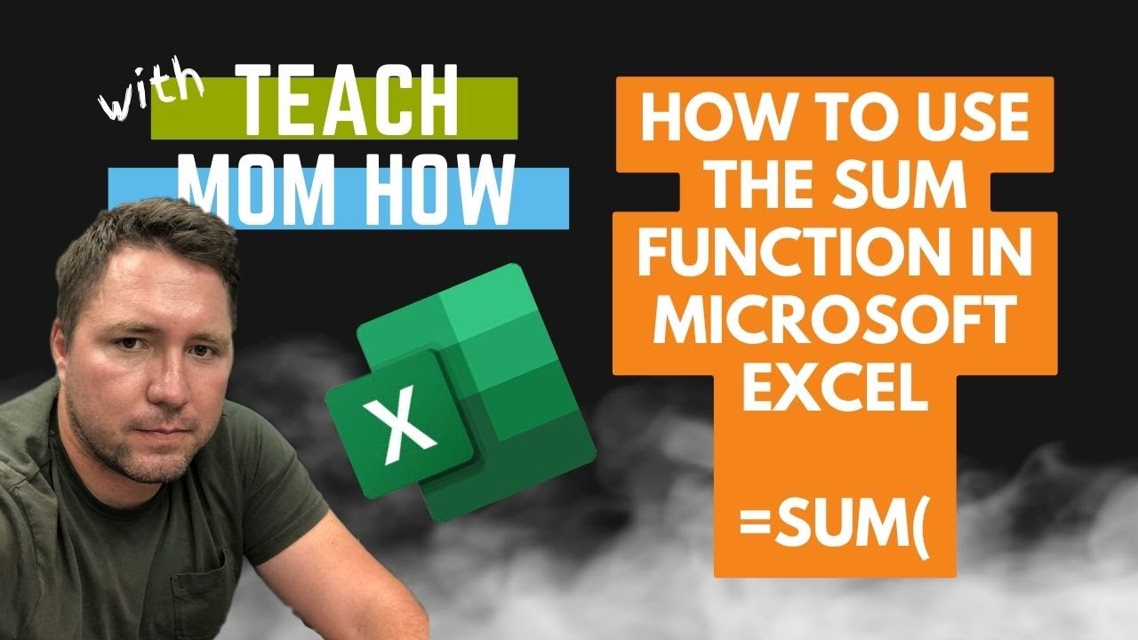 How to Use the Sum Function in Microsoft Excel | Teach Mom How - YouTube