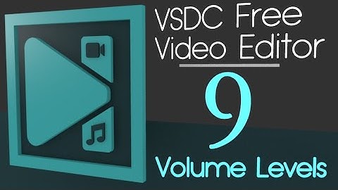 Free Video Editing w/ VSDC | Part 9 | Volume Levels