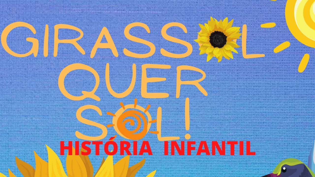História Infantil Girassol quer Sol de Jane Prado - YouTube