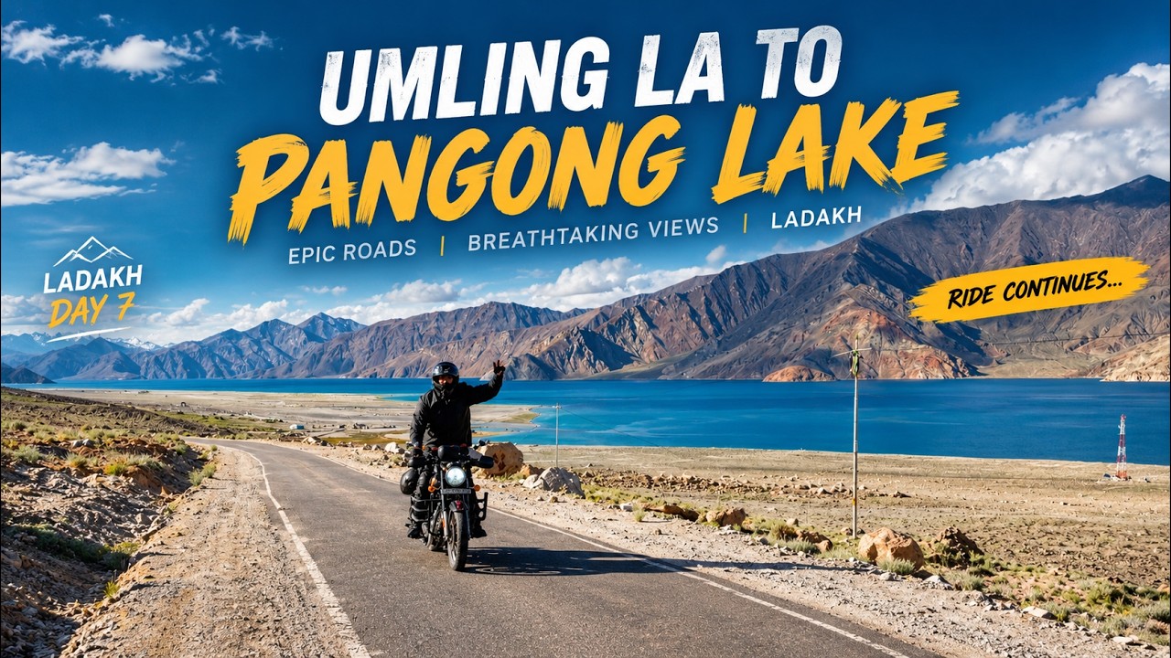 Day 7 - Heaven Pangong | UmlingLa - Nyoma - Pangong Lake | Pangong TSO | Ladakh Circuit