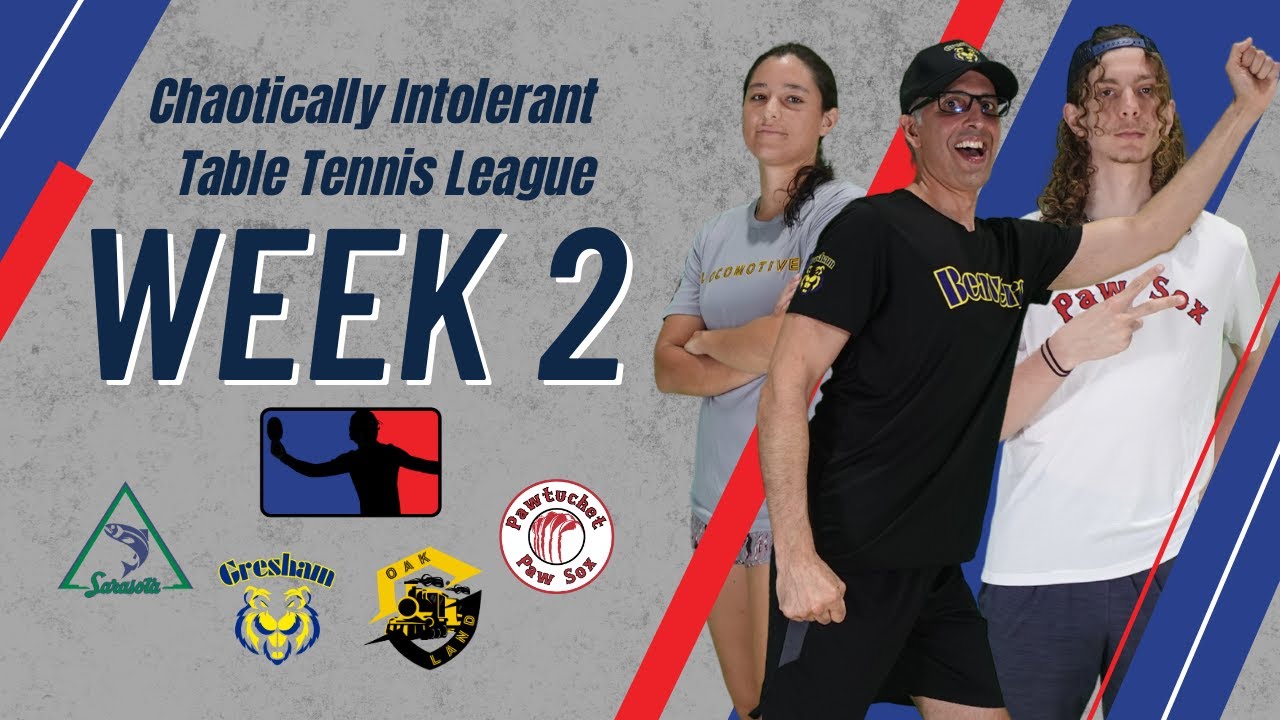 Chaotically Intolerant Table Tennis League- Week 2