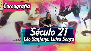 Século 21 - Léo Santana, Luísa Sonza (Coreografia) | Filipinho Stemler