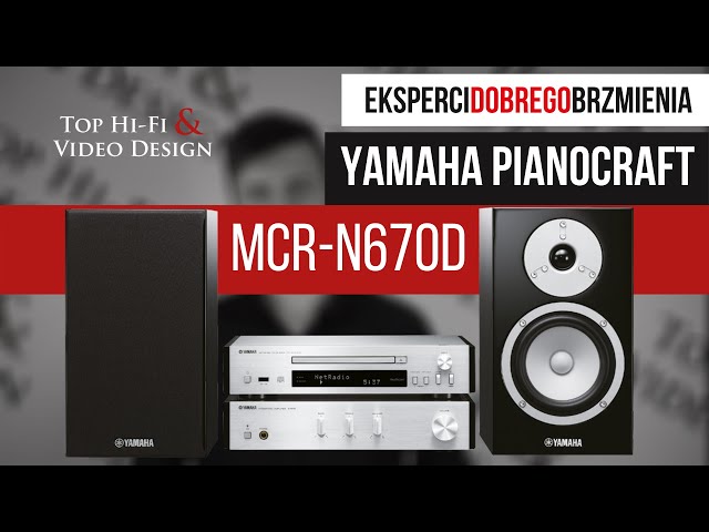 Yamaha PianoCraft MCR-N670D - mini wieża dla wymagających | Prezentacja PL  - YouTube