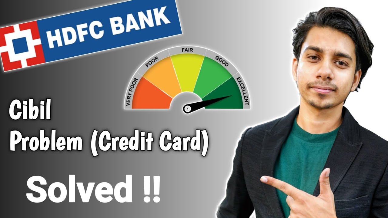 HDFC Credit Card Cibil Problem Solved Hdfc Credit Card Cibil Score hdfc-credit-card-cibil-problem-solved-hdfc-credit-card-cibil-score