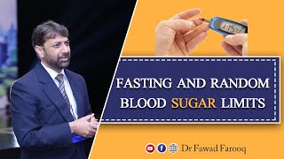 Fasting and Random blood sugar limits.Urdu/Hindi Dr.Fawad Farooq