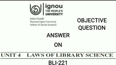 IGNOU || BLIS 221 || CH-4 || OBJECTIVE QUESTIONS ANSWER || LAWS OF LIBRARY SCIENCE ||