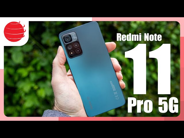 Đánh giá Xiaomi Redmi Note 11 Pro 5G ở năm 2023: Chiếc máy quốc dân giá rẻ ??!!