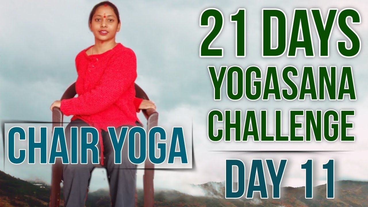 E63 - Day 11 - Chair Yoga - कुर्सी योग / 21 Days Yogasan