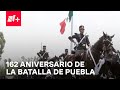 162 Aniversario de la Batalla de Puebla | 5 Mayo 2024