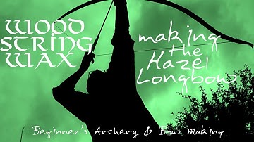 Making a Hazel Longbow. Wood. String. Wax. A bow making B&W film without words.