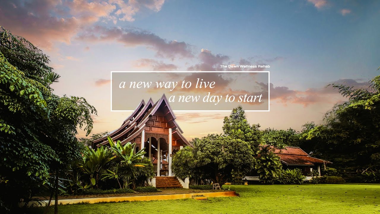 The Dawn Rehab - A New Way to Live a New Day to Start
