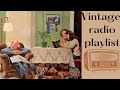 Old time vintage radio playlist with commercials 