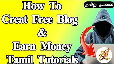 Create free blogger/website free tamil tutorial - part 1