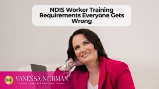 NDIS Worker Training Requirements Everyone Gets Wrong