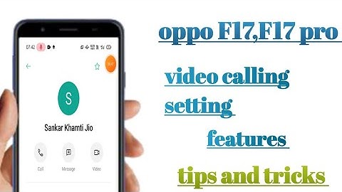 oppo F17, F17 pro video calling setting features tips and tricks