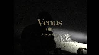 Aaryan Shah - Venus [Official Visualizer]