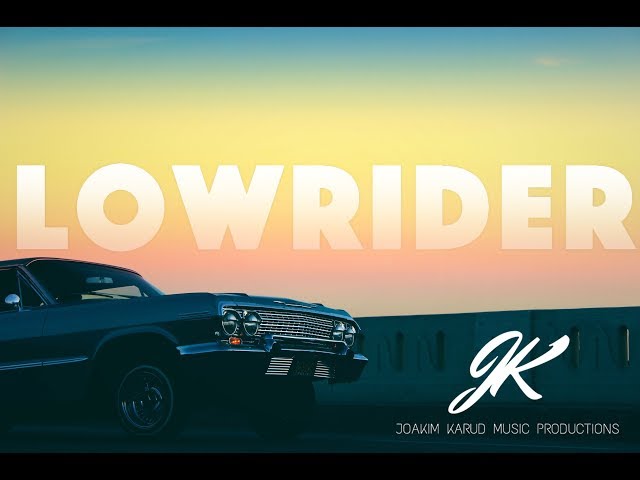 Lowrider by Joakim Karud (official) class=
