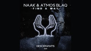 Naak & Atmos Blaq - FIND A WAY (Extended Mix)