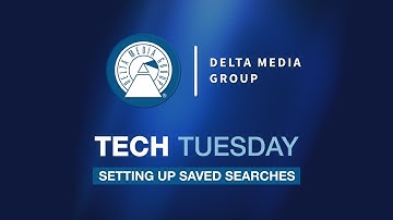Tech Tuesday - Setting Up Saved Searches