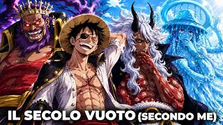 Il SECOLO VUOTO, QUELLO CHE è SUCCESSO (secondo me) | ONE PIECE
