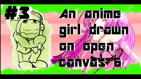 Speedpaint #3 - First drawing on Open Canvas 6