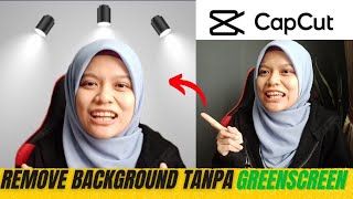 CARA REMOVE BACKGROUND VIDEO TANPA GREEN SCREEN | TUTORIAL GUNA CAPCUT
