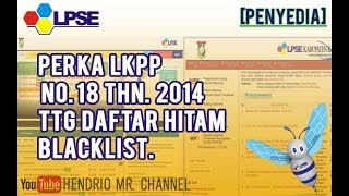 Perka LKPP No. 18 tahun 2014 ttg Daftar Hitam/ Blacklist