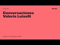 Conversaciones — Valeria Luiselli