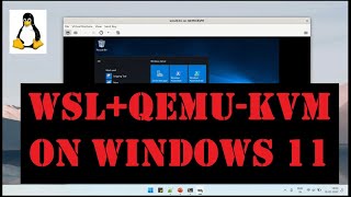Setup QEMU KVM on WSL in Windows 11 Setup QEMU KVM on WSL in Windows 11