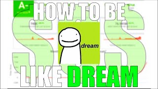 How to be like Dream