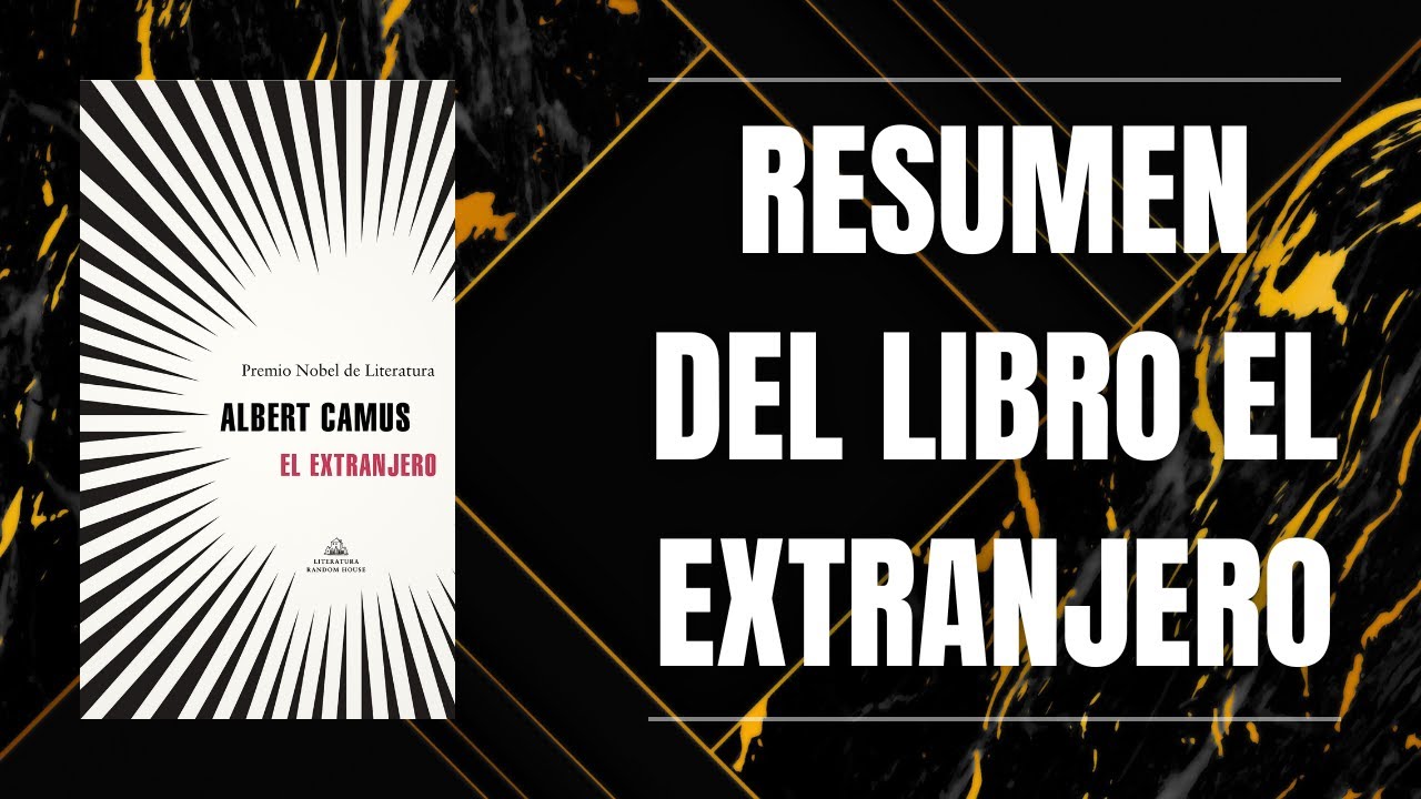 RESUMEN DEL LIBRO EL EXTRANJERO DE ALBERT CAMUS - YouTube