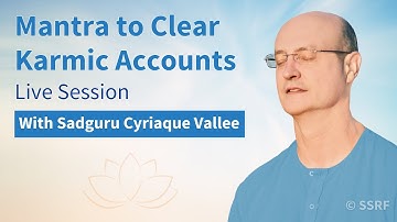 Mantra to Clear Karmic Accounts | Live Session with Sadguru Cyriaque Vallee (Dec 14)